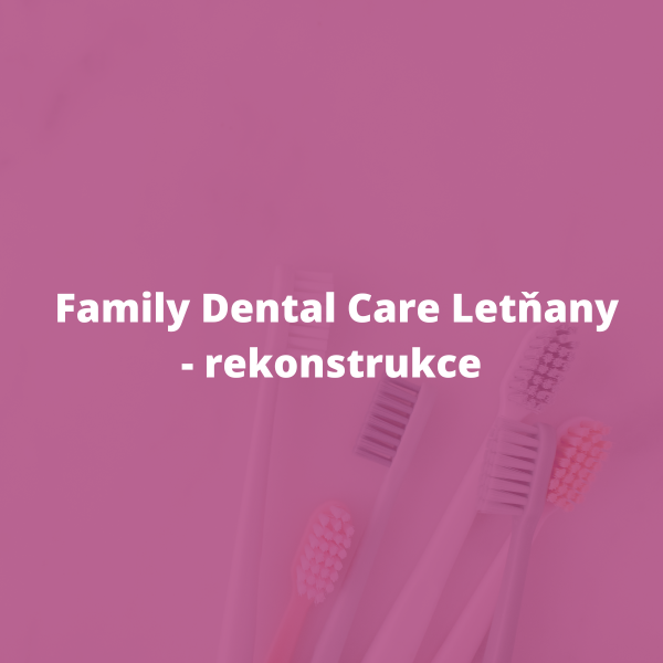Prodloužení rekonstrukce u Family Dental Care Letňany (Bludovická)