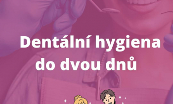 NOVINKA! Nově se můžete přihlásit na dentální hygienu a dostanete termín do dvou dnů